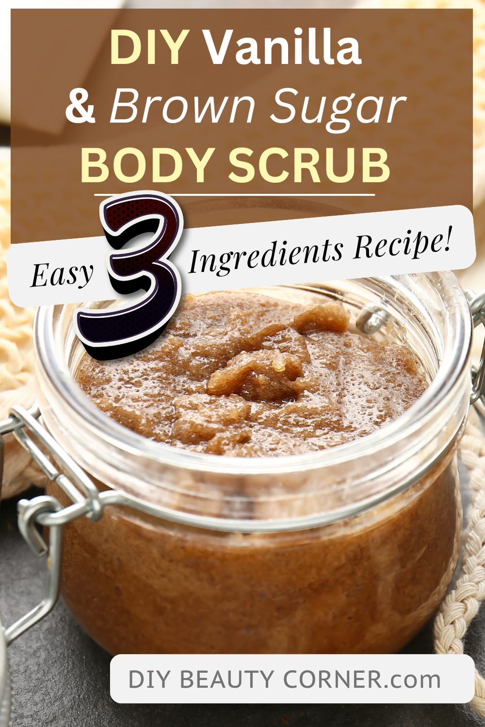 DIY Vanilla and Brown Sugar Body Scrub Recipe